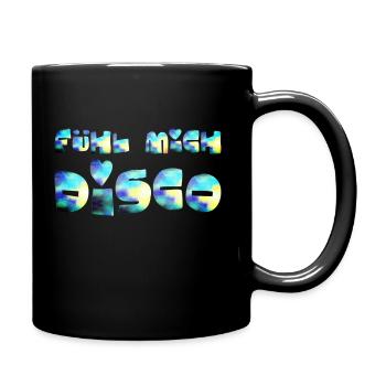 FÜHL MICH DISCO - GUTE LAUNE - GUTE STIMMUNG - Tasse einfarbig - Schwarz - Rechts