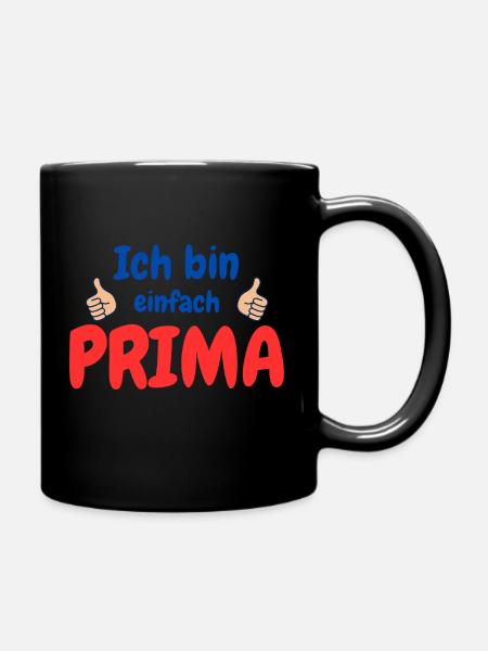 Ich bin prima - Tasse einfarbig - Schwarz