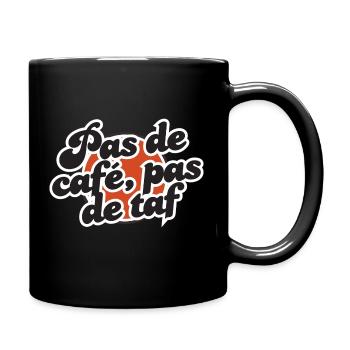 Pas de café pas de taf – Style vintage punchy - Mug uni - noir - Droite