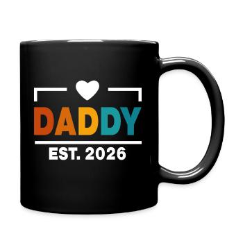 Daddy Est 2026 Erster Daddy Neuer Dad Est 2026 - Tasse einfarbig - Schwarz - Rechts