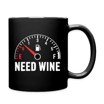 Tank leer – brauche Wein jetzt! - Tasse einfarbig - Schwarz - Rechts