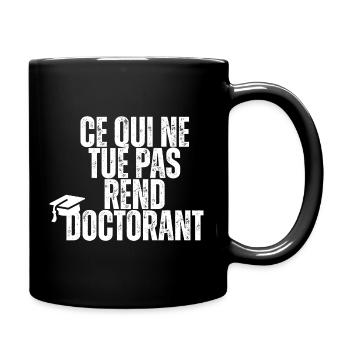 Was nicht tötet, macht dich zum Doktoranden - Tasse einfarbig - Schwarz - Rechts