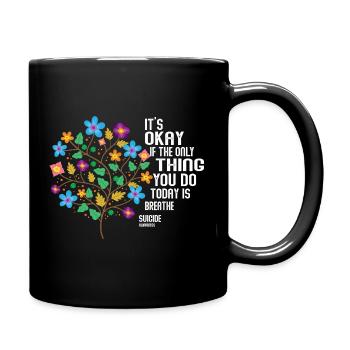 Its Okay If The Only Thing Is Breath - Full Colour Mug - black - Right
