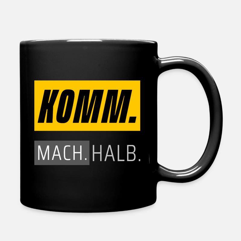 COME. MACH. HALF. – Statement shirt with attitude - Full Colour Mug - black