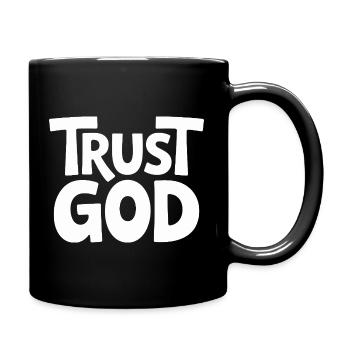 Trust God Jesus Christen Glaube - Tasse einfarbig - Schwarz - Rechts