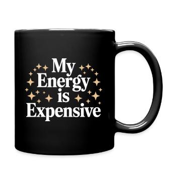 Mon énergie est chère - Mug uni - noir - Droite