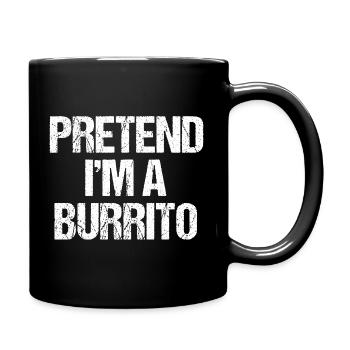 Tu so, als wäre ich ein Burrito Lustiges Halloween-Kostüm Faul - Tasse einfarbig - Schwarz - Rechts