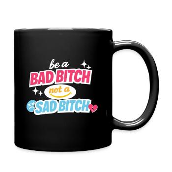 Sois une mauvaise, pas une triste déclaration - Mug uni - noir - Droite