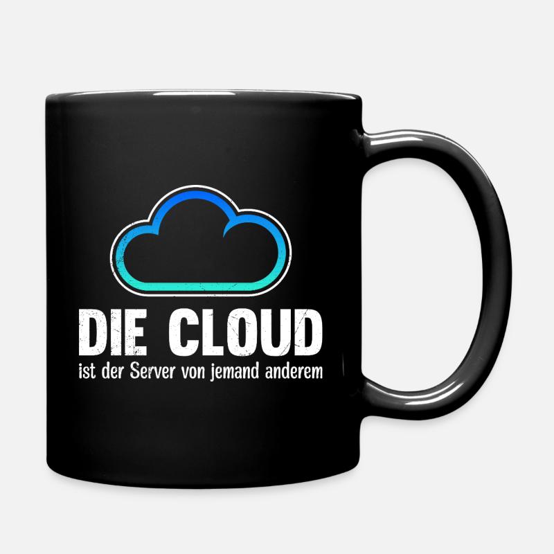 Coder DIE CLOUD IST DER SERVER VON JEMANDE ANDREN - Tasse einfarbig - Schwarz