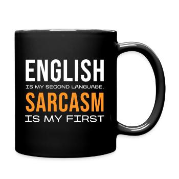 Sarcasm First, English Second - Tasse einfarbig - Schwarz - Rechts