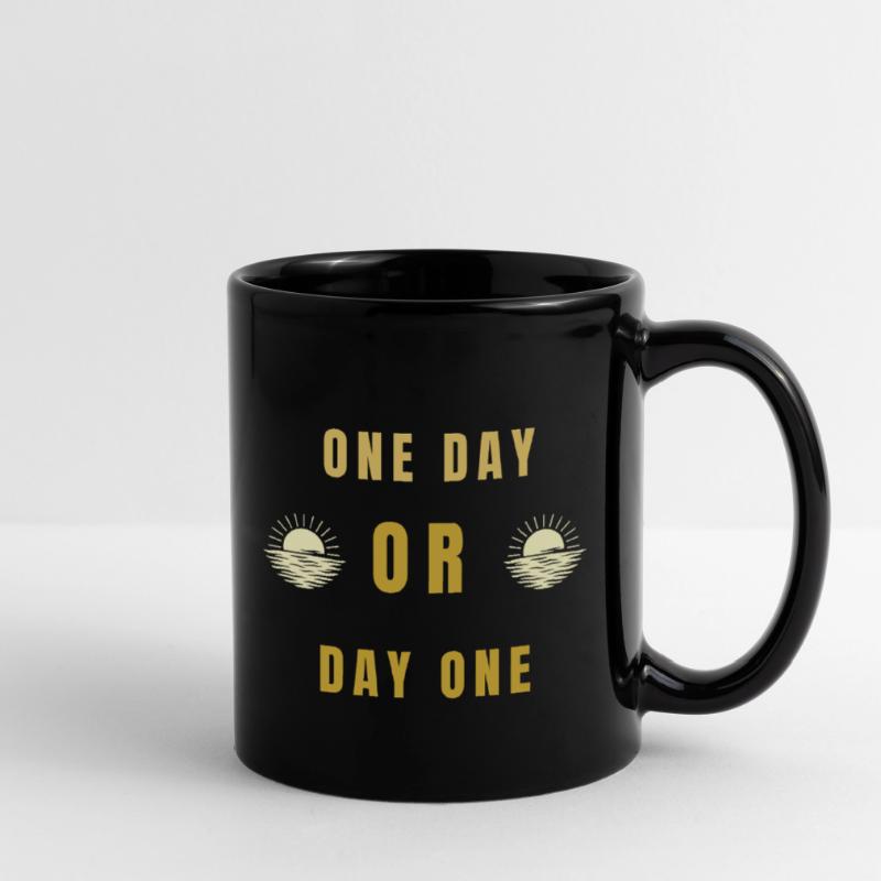 Ein Tag oder Tag Eins Motivations-Sonnenaufgangs-Zitat-Tee Tasse einfarbig