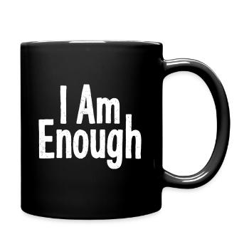 I Am Enough Self-Confidence Statement - Full Colour Mug - black - Right