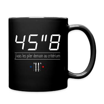 45"8 - J'vais les piler demain au critérium - Mug uni - noir - Droite