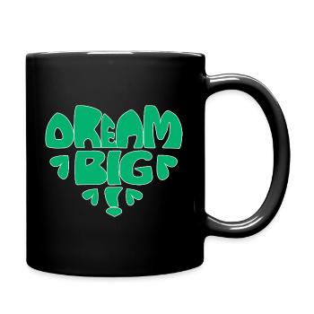 Dream Big! - grün - Tasse einfarbig - Schwarz - Rechts