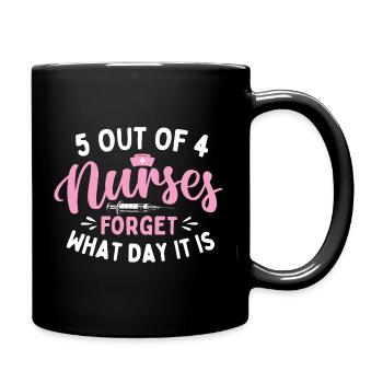 5 von 4 Krankenschwestern vergessen welchen Tag Humor - Tasse einfarbig - Schwarz - Rechts