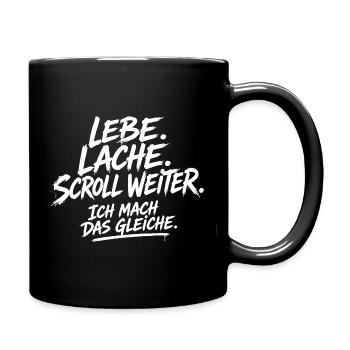 Lebe Lache Scroll Weiter Motivationsspruch - Tasse einfarbig - Schwarz - Rechts