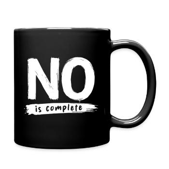No is complete Funny Saying Statement - Full Colour Mug - black - Right