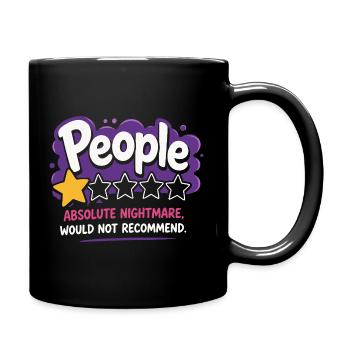 People Absoluter Albtraum Spruch - Tasse einfarbig - Schwarz - Rechts