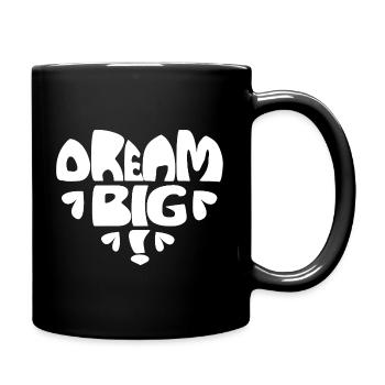 Dream Big! weiss - Tasse einfarbig - Schwarz - Rechts