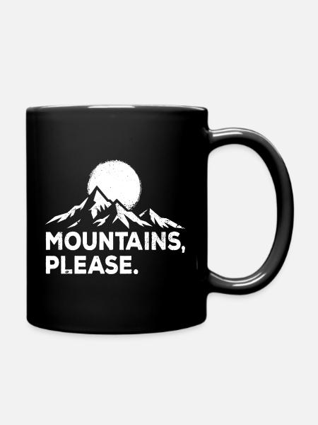 Mountains Please. Outdoor Wandern - Tasse einfarbig - Schwarz