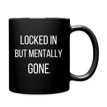 Locked In But Mentally Gone Funny Gym Motivation - Full Colour Mug - black - Right