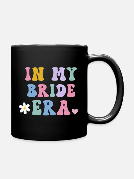 In My Bride Era Hochzeitsbraut - Tasse einfarbig - Schwarz