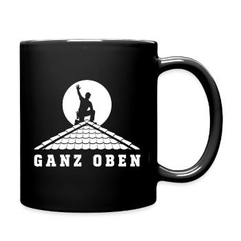 Ganz Oben – Dachdecker Handwerker Spruch Vektor - Tasse einfarbig - Schwarz - Rechts