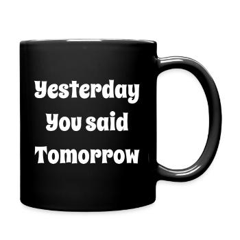 Hier, tu as dit demain - Mug uni - noir - Droite