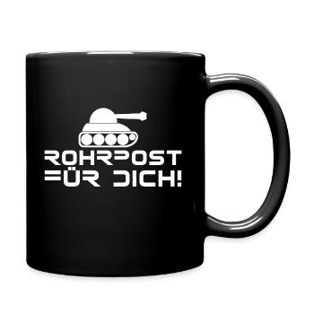 Rohrpost für Dich! lustige Sprüche, Action, Fun - Tasse einfarbig - Schwarz - Rechts
