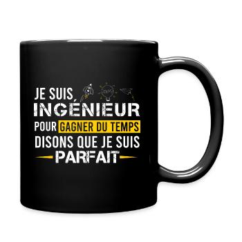 Je suis Ingénieur / Cadeau Drôle Humour Ingénieur - Mug uni - noir - Droite
