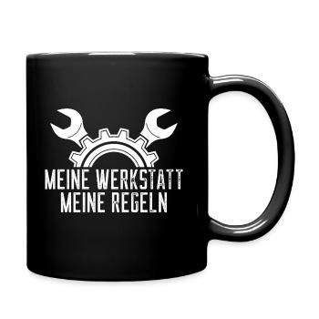 Meine Werkstatt, meine Regeln! Schrauber, Kfz, Fun - Tasse einfarbig - Schwarz - Rechts