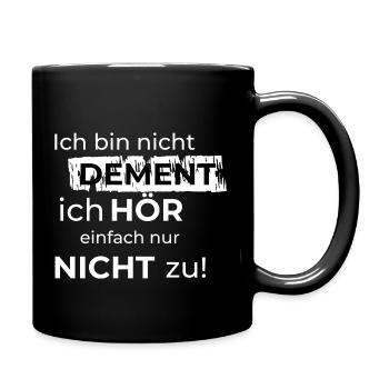 Ich höre Dir nicht zu! - Tasse einfarbig - Schwarz - Rechts