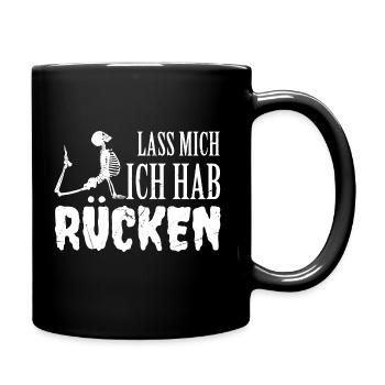 Lass mich Ich hab Rücken Rückenschmerzen - Tasse einfarbig - Schwarz - Rechts