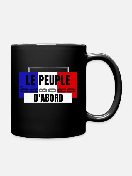 le peuple d'abord, la France d'abord. - Mug uni - noir