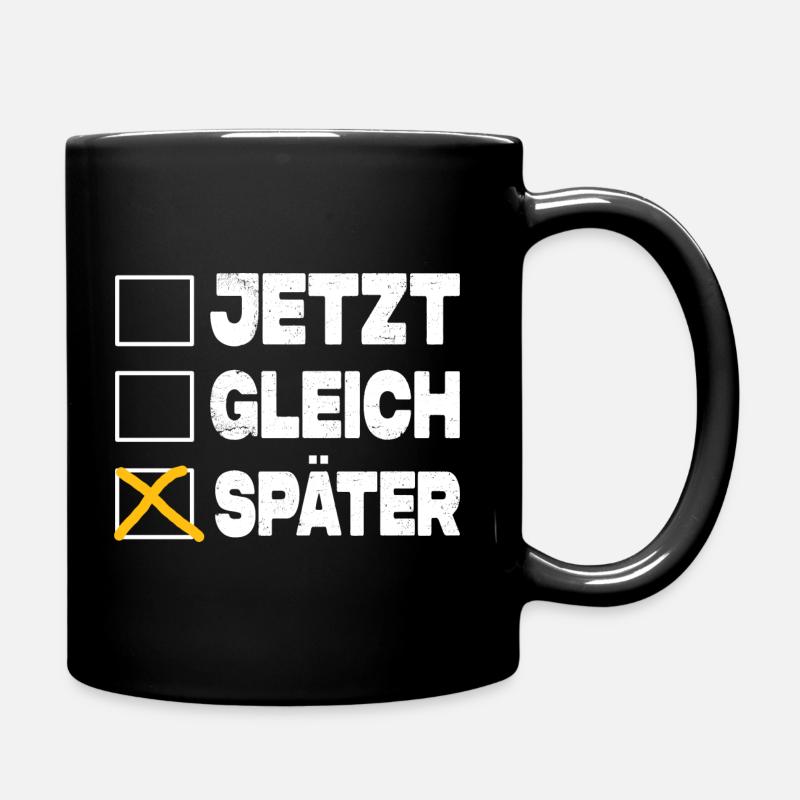 Jetzt Gleich Später - Ankreuzen Lustig - Tasse einfarbig - Schwarz