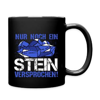 Nur noch ein Stein! - Geologe Petrologie Geologie - Tasse einfarbig - Schwarz - Rechts