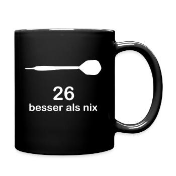 Darts Darten Dart 26 ist besser als nix Geschenk - Tasse einfarbig - Schwarz - Rechts