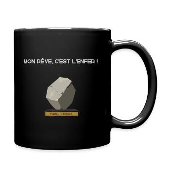 Paris-Roubaix, mon rêve infernal - Mug uni - noir - Droite