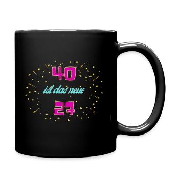 "40 is the new 27" birthday design - Full Colour Mug - black - Right