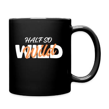 half so wild - halb so wild - Tasse einfarbig - Schwarz - Rechts
