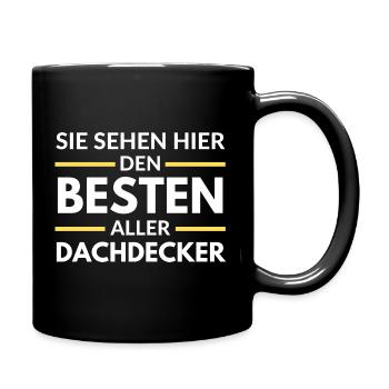 Sie sehen hier den Besten aller Dachdecker - Tasse einfarbig - Schwarz - Rechts