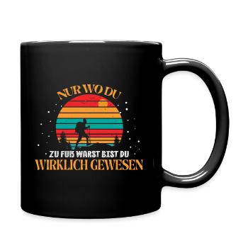 Wandern - Trekking - Nur wo du zu Fuß warst... - Tasse einfarbig - Schwarz - Rechts