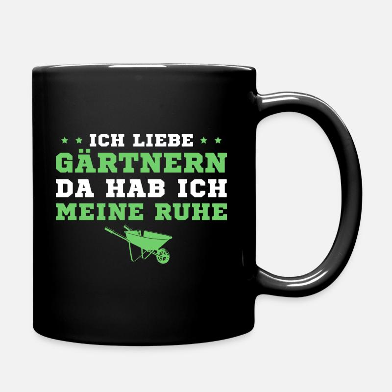 Gärtnern Da hab ich meine Ruhe Gärtner - Tasse einfarbig - Schwarz