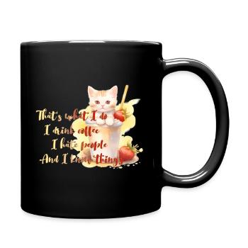 Drink coffee hate people know things quote fun - Full Colour Mug - black - Right