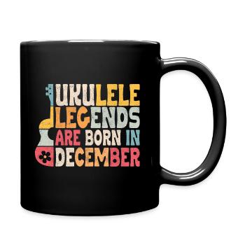 Ukulele Legends are born in December - Tasse einfarbig - Schwarz - Rechts