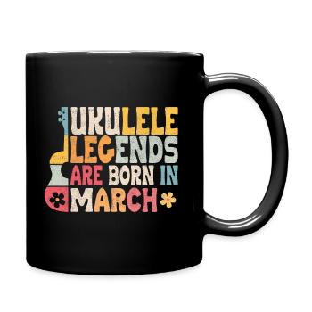 Ukulele Legends are born in March - Tasse einfarbig - Schwarz - Rechts