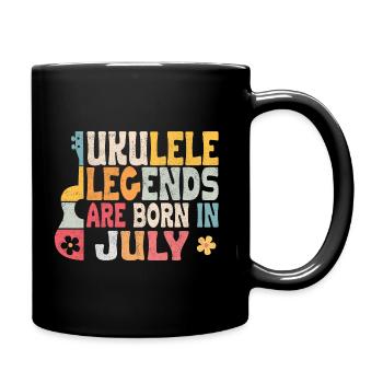 Ukulele Legends are born in July - Tasse einfarbig - Schwarz - Rechts