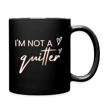 I'm Not a Quitter - Full Colour Mug - black - Right