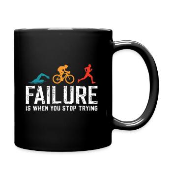 failure is when you stop trying triathlon - Mug uni - noir - Droite