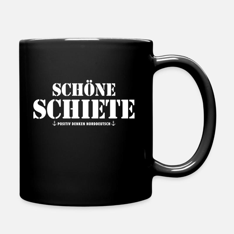 Schöne Schiete Lustiger Norddeutscher Spruch - Tasse einfarbig - Schwarz